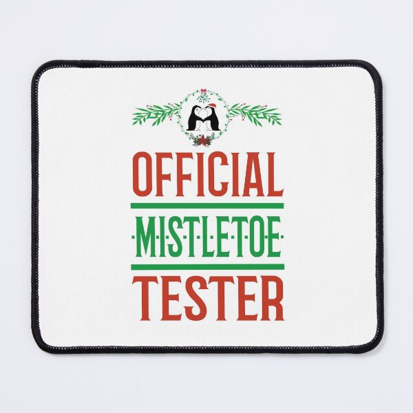 Item preview, Official Mistletoe Tester - Meet Me Under The Mistletoe designed and sold by molamode.