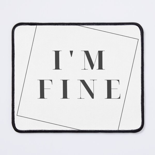 Item preview, i'm fine designed and sold by MEILEY-Shop.