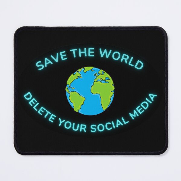 Item preview, Save The World Delete Your Social Media designed and sold by yousmartcookie.