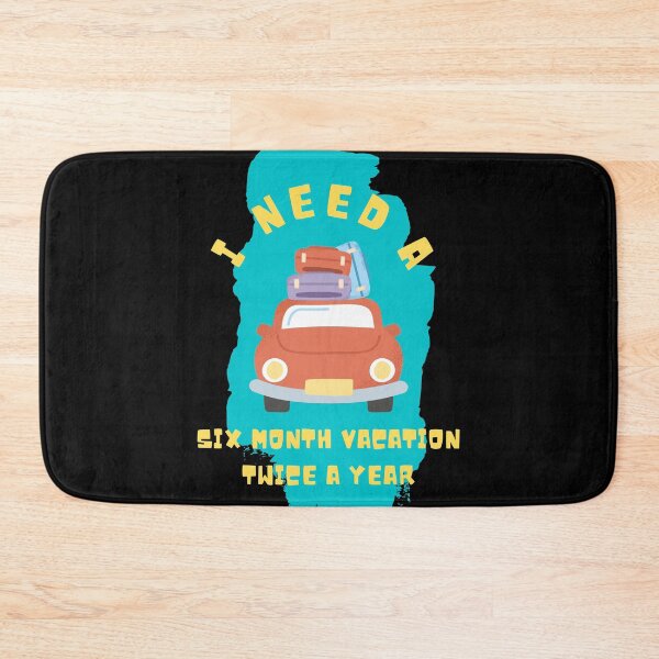 Item preview, I Need a Six Month Vacation Twice a Year designed and sold by JABG-01.
