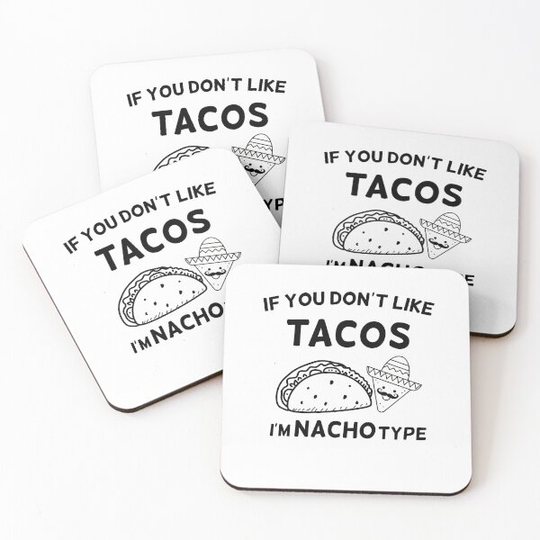 Item preview, if you don't like tacos i'm nacho type designed and sold by happy gift art.