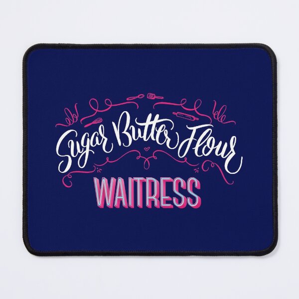Item preview, Sugar Butter Flour and Waitress logo - Waitress the Musical - Broadway, West End designed and sold by westendwilly.