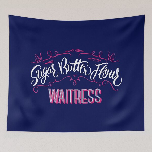 Item preview, Sugar Butter Flour and Waitress logo - Waitress the Musical - Broadway, West End designed and sold by westendwilly.