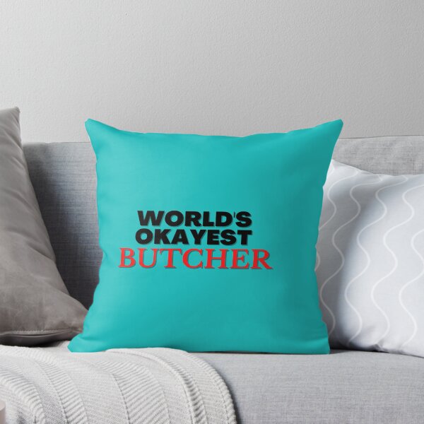 Item preview, World's Okayest Butcher a Funny Saying for a Butcher designed and sold by NelleD.