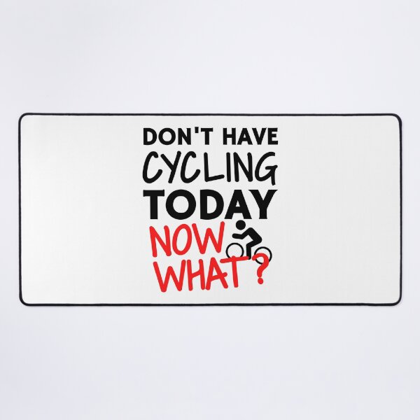 Item preview, Don't have cycling today. Now what? designed and sold by TheGreenGoat.