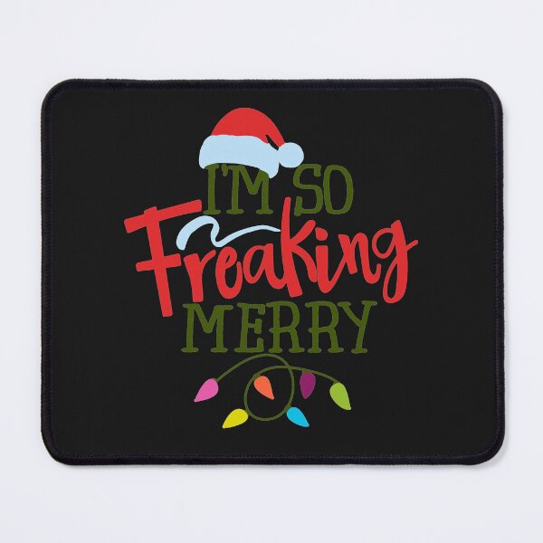 Item preview, I'm So Freaking Merry Christmas designed and sold by RoyalPeople.