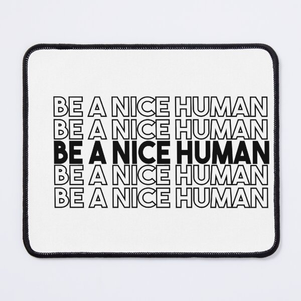 Item preview, BE A NICE HUMAN designed and sold by Heddar Badreddine.