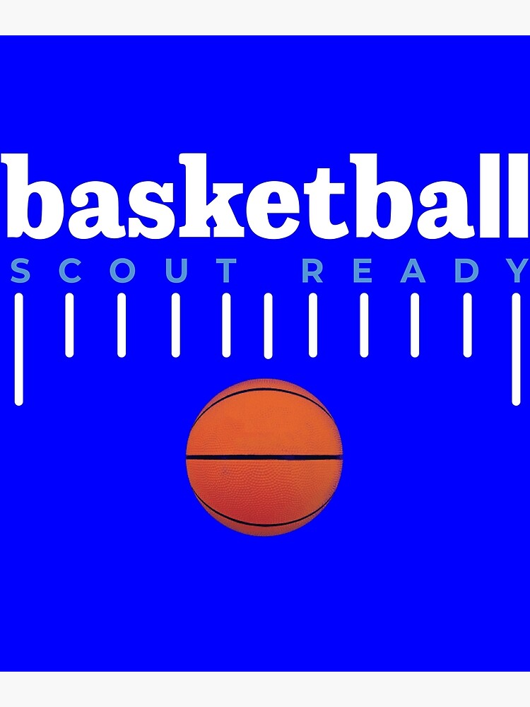 "Scout Ready Basketball Merchandise" Poster for Sale by scoutready