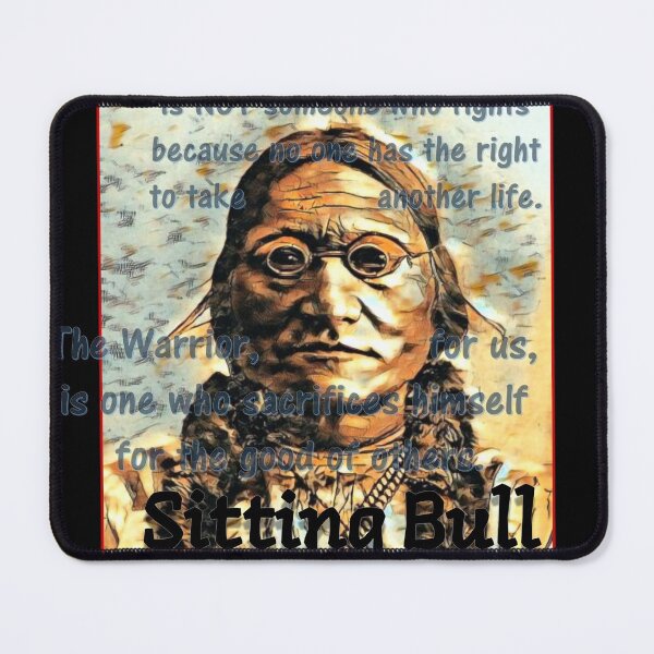 Item preview, Sitting Bull | Warrior Quote 1 designed and sold by rgbguy.