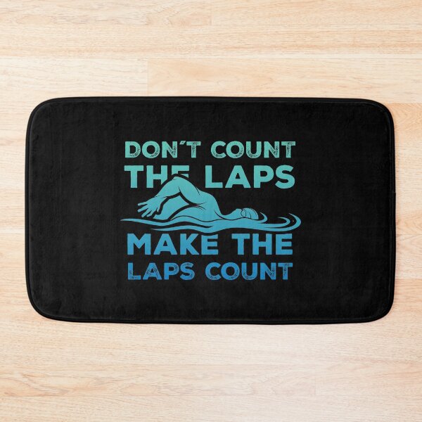 Item preview, Dont Count the laps make the laps count Gift designed and sold by swimarts.