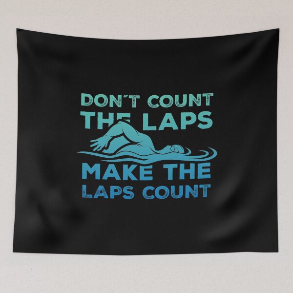 Item preview, Dont Count the laps make the laps count Gift designed and sold by swimarts.