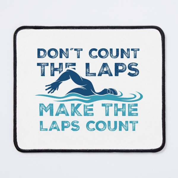 Item preview, Dont Count the laps make the laps count Gift designed and sold by swimarts.