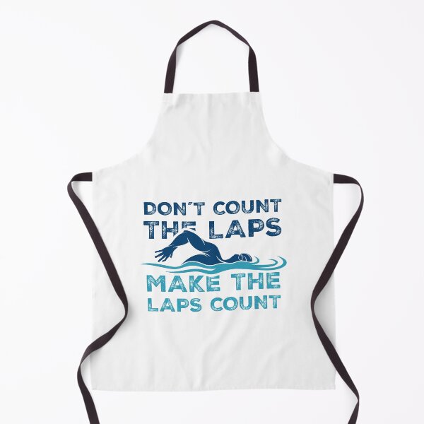 Item preview, Dont Count the laps make the laps count Gift designed and sold by swimarts.