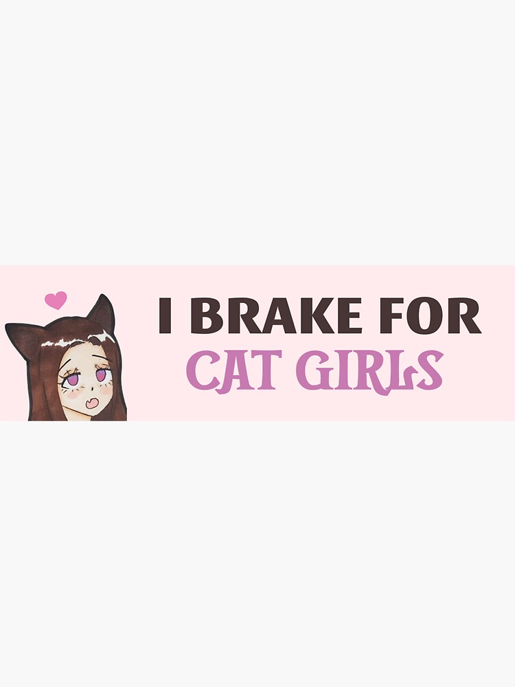 Magnet - ‘I brake for cat girls!’