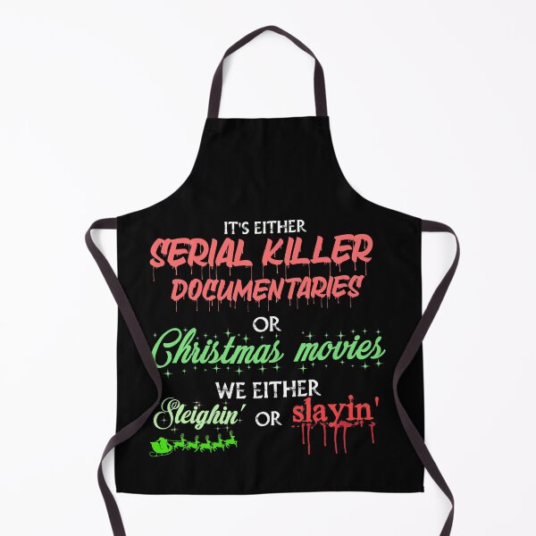 Item preview, It's Either Serial Killer Documentaries Or Christmas Movies designed and sold by Havic  Tees.