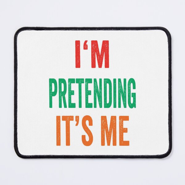 Item preview, I’m Pretending it’s Me in Disguise designed and sold by TJHstudio.