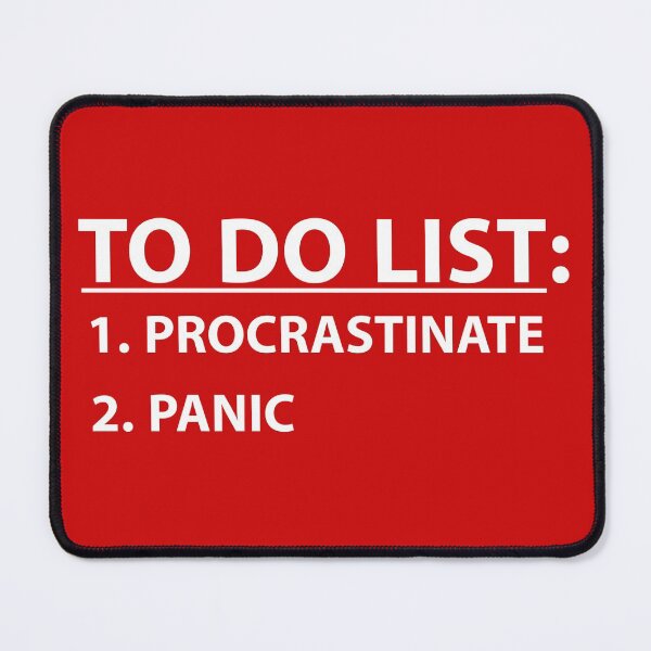 Artikelvorschau, To Do List: Procrastinate & Panic Funny Slacker entworfen und verkauft von StudioTina.