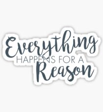 Everything Happens for a Reason Gray Sticker