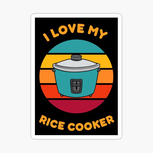 Cute Funny Rice Cooker Must Have Kitchen Appliance Sticker for