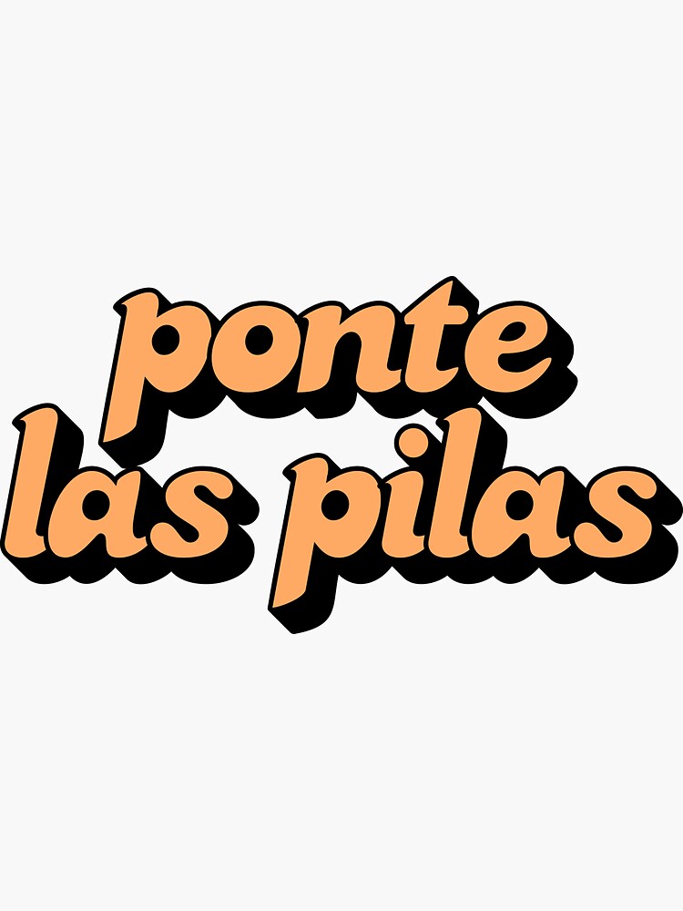 "Ponte Las Pilas" Sticker for Sale by clfstudio | Redbubble