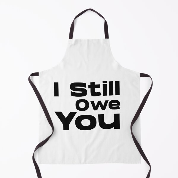 Item preview, I Still Owe You / FUNNNY GIFT FOR DAD designed and sold by ftomstore.