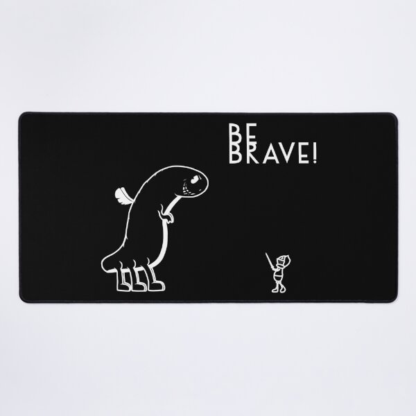 Item preview, BE BRAVE! designed and sold by NoirPineapple.