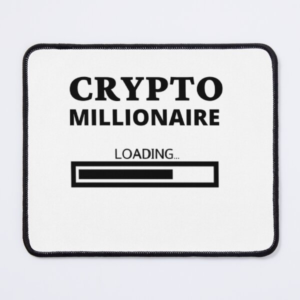 Item preview, CRYPTO MILLIONAIRE LOADING... designed and sold by M Mariatique.