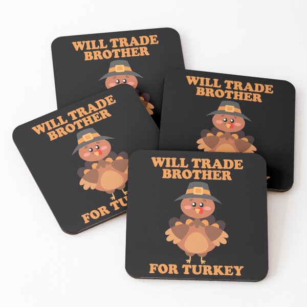 Item preview, Will Trade Brother For Turkey designed and sold by Mirnamar.