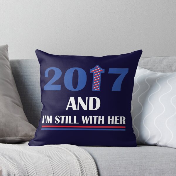 Item preview, Still With Her 2017 Hillary T-Shirt designed and sold by TimeForTShirt.