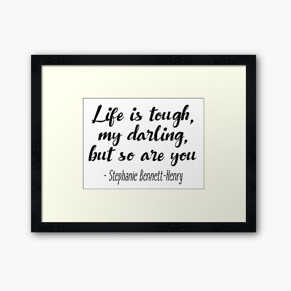 Item preview, Life is tough my darling, but so are you designed and sold by doodle189.