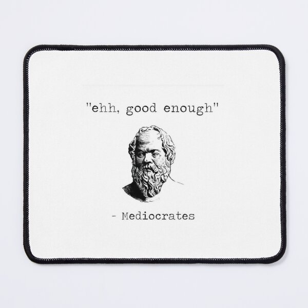 Item preview, Mediocrates designed and sold by 5to9Productive.
