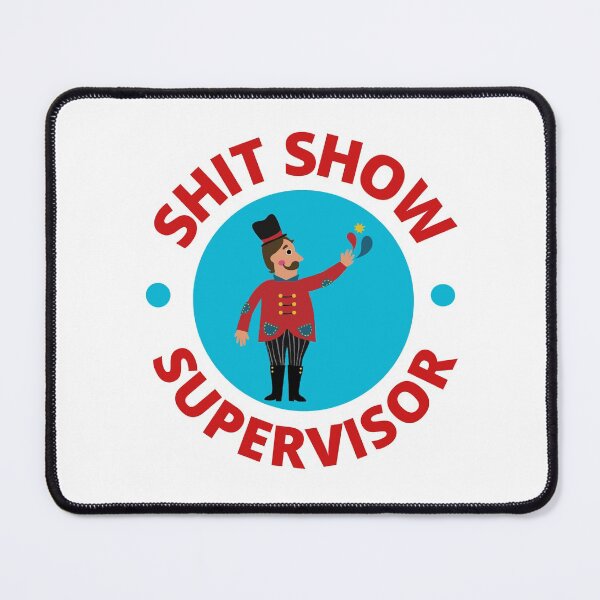 Item preview, Shit Show Supervisor designed and sold by appareltolove.