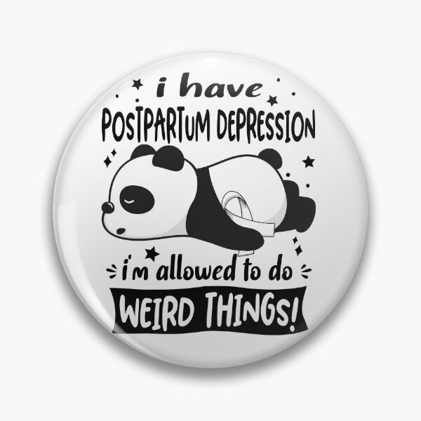Item preview, Postpartum Depression Warrior I Have Postpartum Depression I Am Allowed To Do Weird Things! designed and sold by GennieShop.