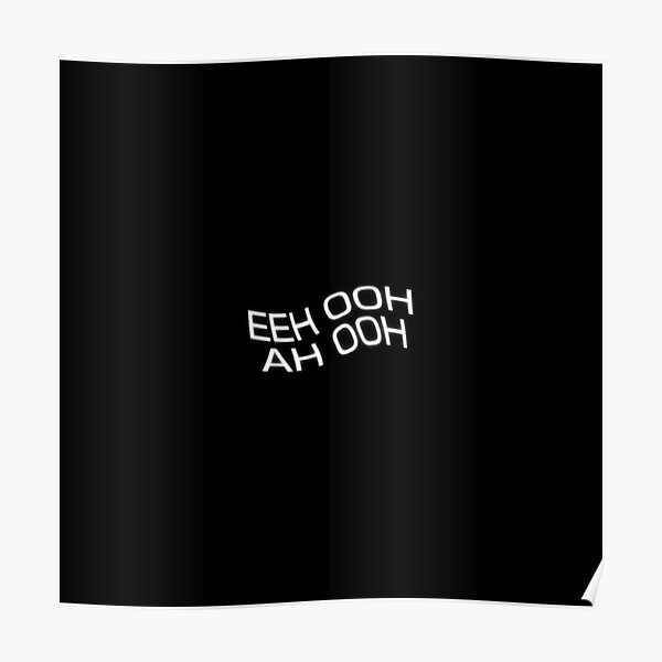 Eeh Ooh Ah Ooh Logo Poster For Sale By Omletmusic Redbubble 4200