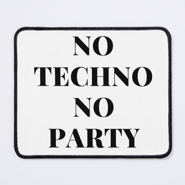 Item preview, no techno no party designed and sold by Artycreative1.
