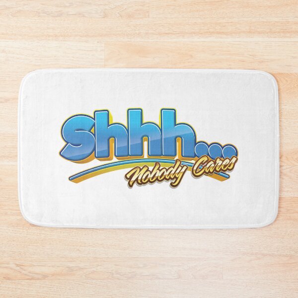 Item preview, Shhh… Nobody Cares designed and sold by johnta17.
