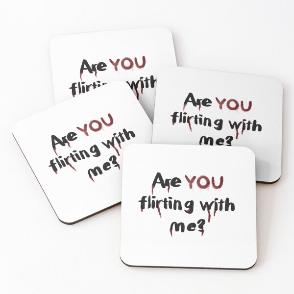 Item preview, JOE GOLDBERG QUOTE, are YOU flirting with me? designed and sold by PERIPERIPERI.