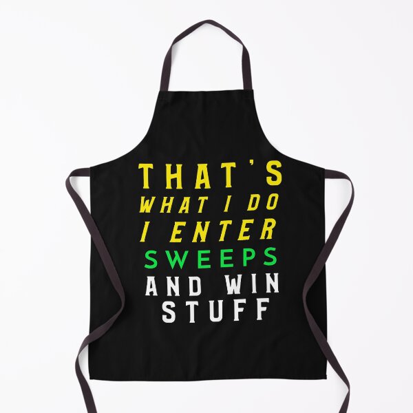 Item preview, THAT'S WHAT I DO I ENTER SWEEPS AND WIN STUFF designed and sold by BestCoolStuff.