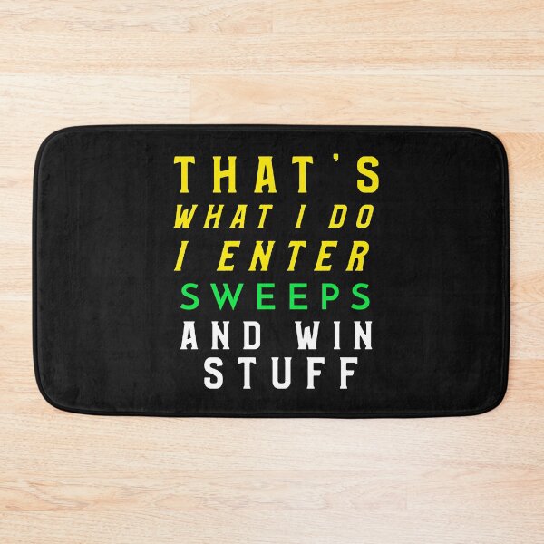 Item preview, THAT'S WHAT I DO I ENTER SWEEPS AND WIN STUFF designed and sold by BestCoolStuff.