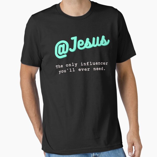 Item preview, Jesus The only Influencer you'll ever need designed and sold by Cre8andRecre8.