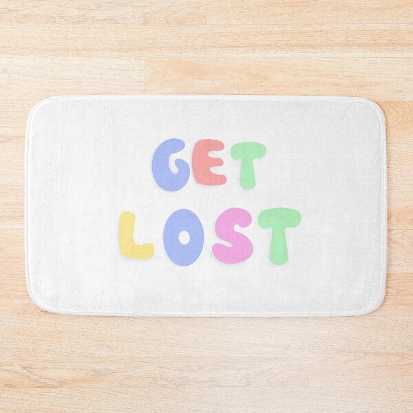 Item preview, Get lost! designed and sold by NevilleNoFriend.