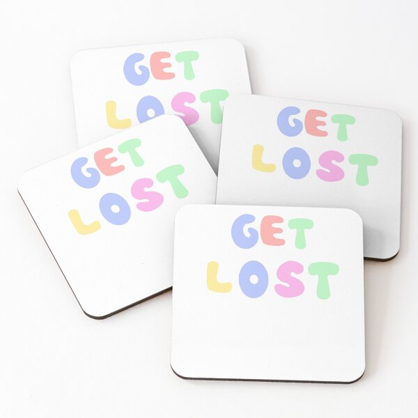 Item preview, Get lost! designed and sold by NevilleNoFriend.