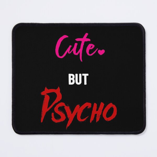 Item preview, Cute but Psycho designed and sold by dk-design85.