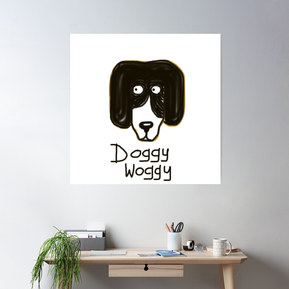 Doggy Woggy Poster for Sale by PeanutsDesign | Redbubble