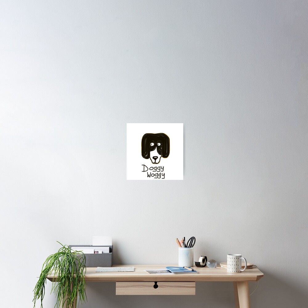 Doggy Woggy Poster for Sale by PeanutsDesign | Redbubble