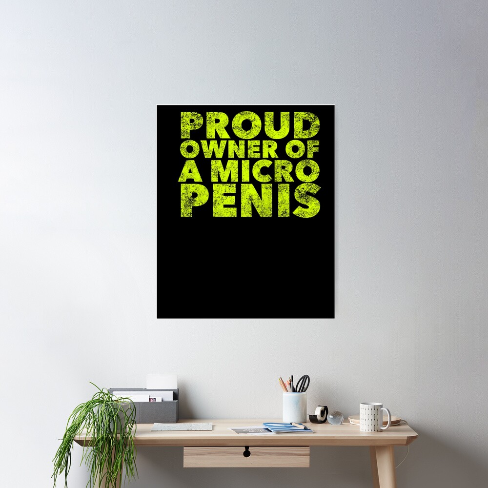 Proud owner of a Micro Penis Funny Small Penis Pride Quote