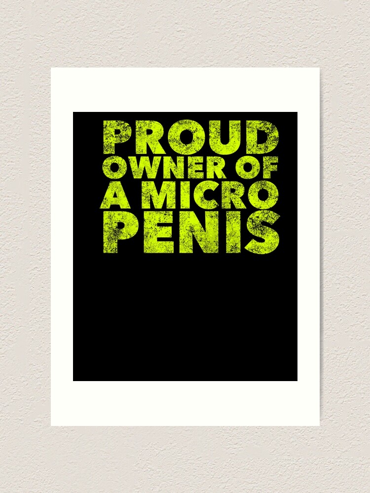 I Have A Small Penis! - Funny Micro Penis Pride Shirt I Have A Small Penis! - Funny Micro Penis Pride Shirt