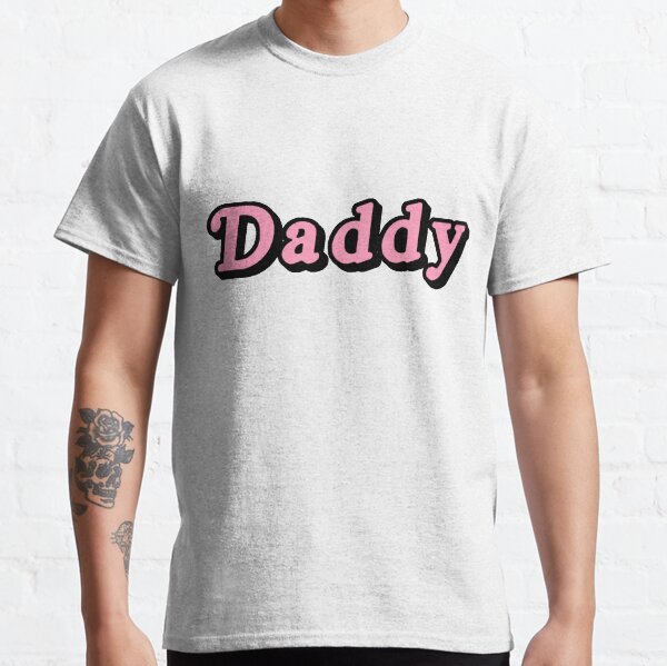 Daddy Classic T-Shirt