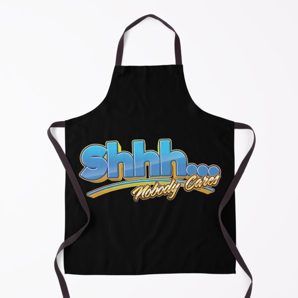 Item preview, Shhh… Nobody Cares - Black designed and sold by johnta17.