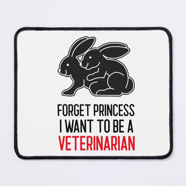 Item preview, FORGET PRINCESS I WANT TO BE A VETERINARIAN designed and sold by BestCoolStuff.